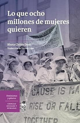 Lo que Ocho Millones de Mujeres quieren | Rhete Ghilde Dorr