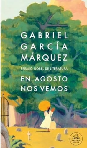 En agosto nos vemos | Gabriel García Márquez