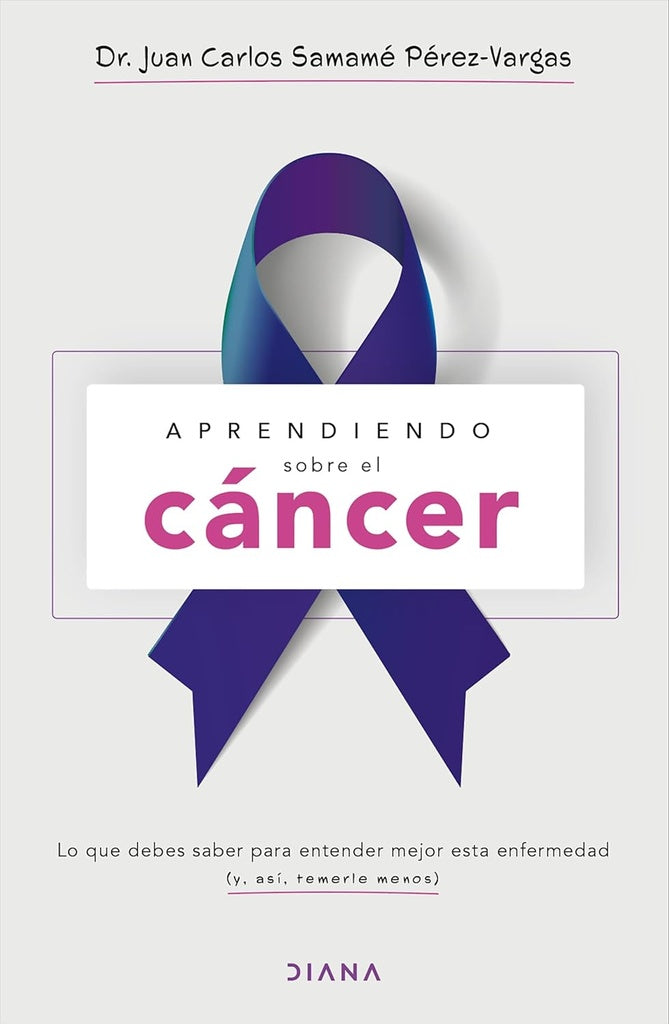 Aprendiendo Sobre El Cáncer | Juan Carlos Samamé Pérez