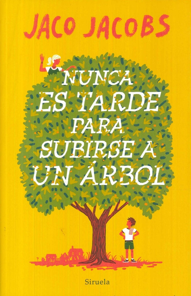 Nunca es Tarde para Subirse a un Arbol | Jaco Jacobs