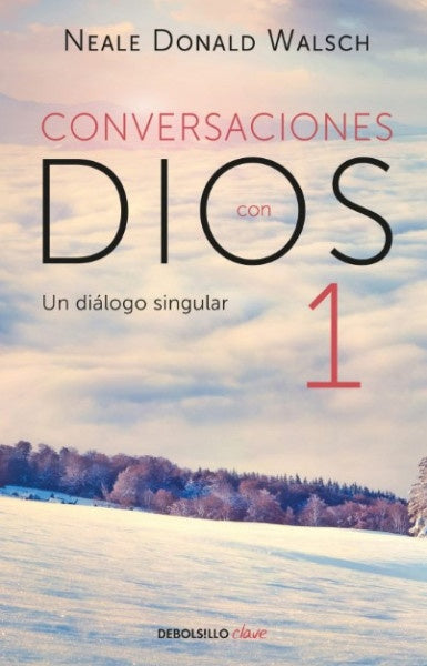 Conversaciones con Dios I | Neale Donald Walsch
