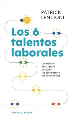 Los 6 Talentos Laborales | Patrick Lancioni