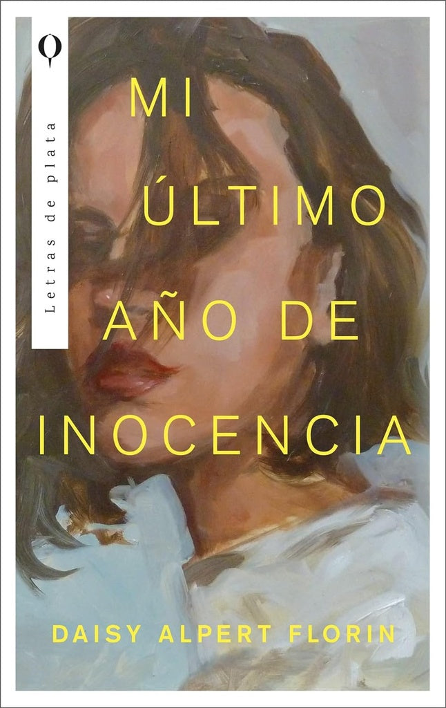 Mi Último Año De Inocencia | Daisy Alpert Florin