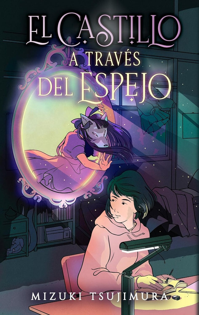El Castillo A Través Del Espejo | Mizuki Tsujimura