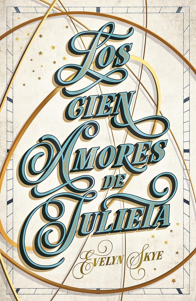 Los Cien Amores De Julieta | Evelyn Skye