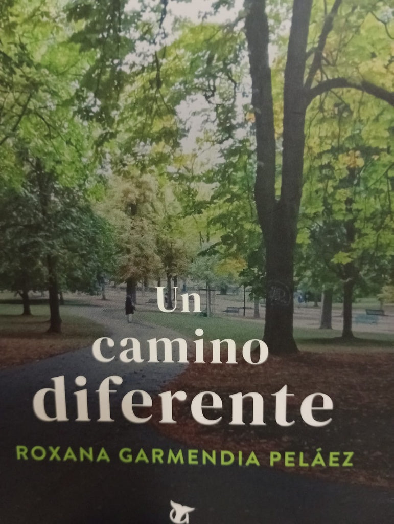 Un Camino Diferente | Roxana Garmendia Pelaez