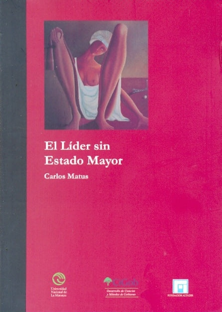 El Lider sin Estado Mayor | Carlos Matus