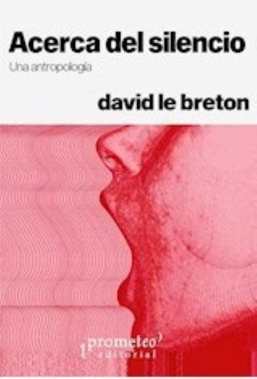 Acerca del silencio | David Le Breton