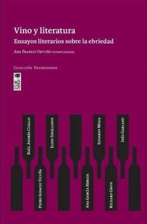 Vino y Literatura. Ensayos literarios sobre la ebriedad. | Ana Franco Ortuño
