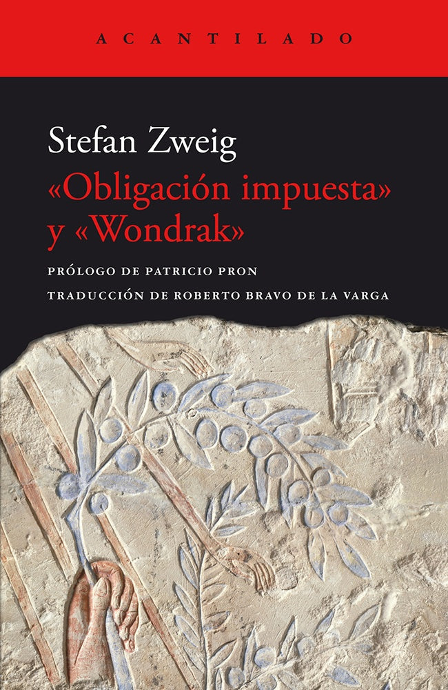 "Obligación Impuesta" y " Wondrak" | Stefan Zweig