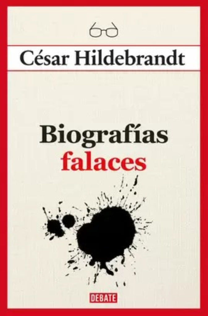 Biografías Falaces | César Hildebrandt