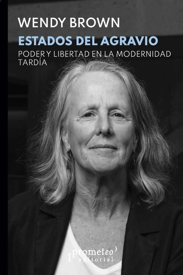 ESTADOS DEL AGRAVIO; PODER Y L | Wendy Brown