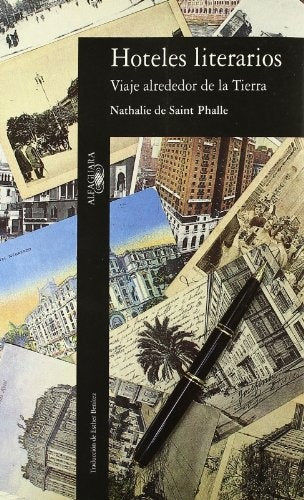 Hoteles Literarios. Viaje Alrededor de la Tierra | Nathalie de Saint-Phalle