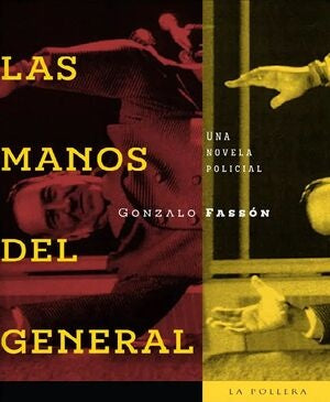 Las manos del general | Gonzalo Fassón