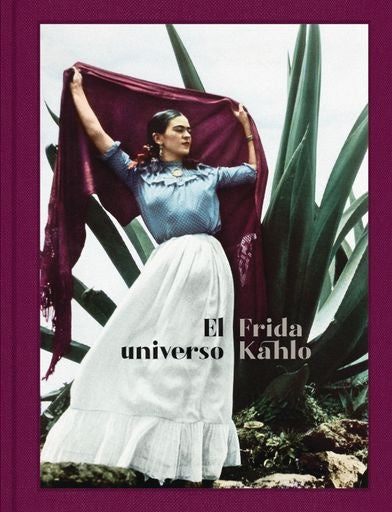 El universo de Frida Kahlo | Frida Kahlo