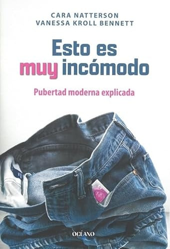 Esto es muy Incómodo: Pubertad Moderna Explicada | Natterson, Kroll Bennett