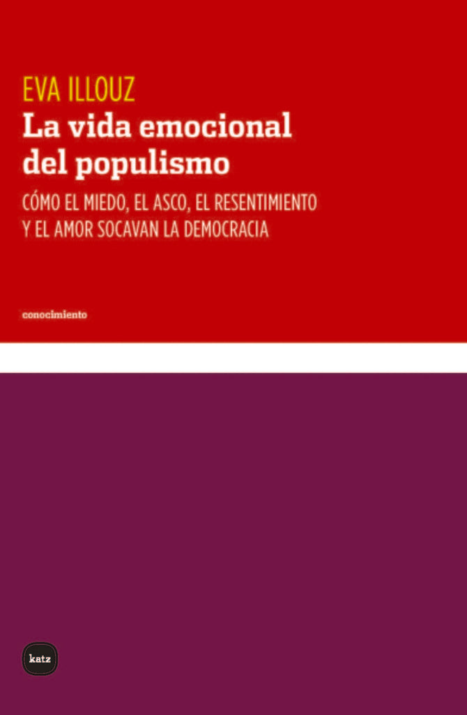 La Vida Emocional del Populismo