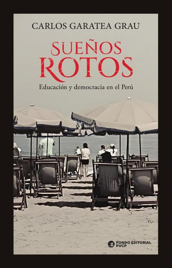 Sueños rotos | Carlos Garatea Grau