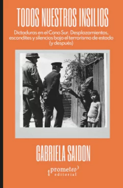 todos nuestros insilios. dicta | GABRIELA SAIDON