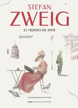 El mundo de ayer (clasicos ilustrados) | Stefan Zweig