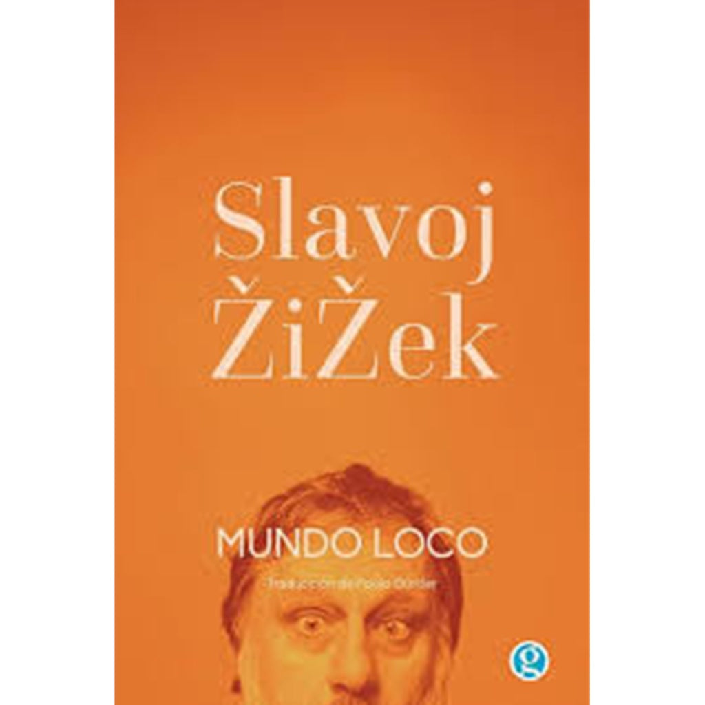 Mundo loco. Guerra, cine, sexo | Slavoj Zizek