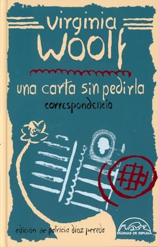 Una carta sin pedirla - correspondencia 1912 - 1941 | Virginia Woolf