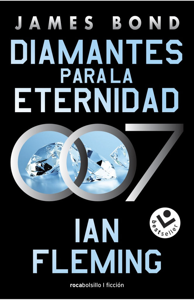 Diamantes para la eternidad (James Bond 007 / 4) | Ian Fleming