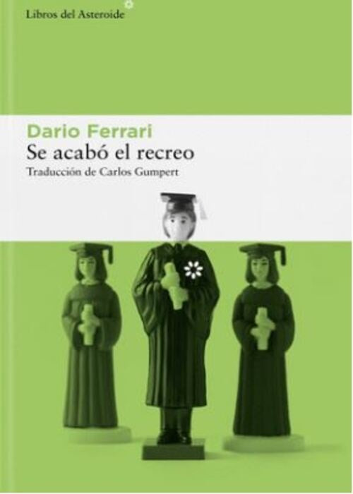 Se acabo el recreo | Dario Ferrari