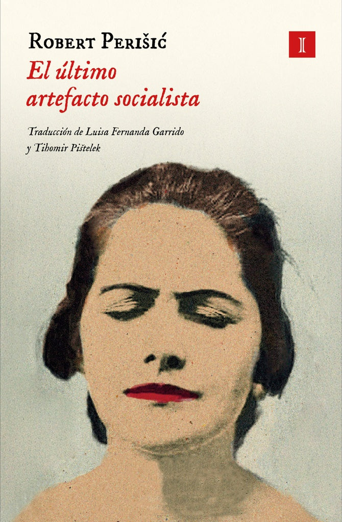 El último artefacto socialista | Robert Perisic