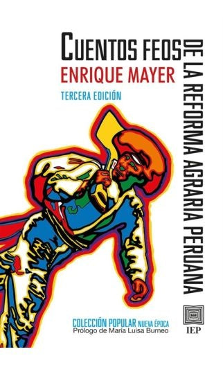 Cuentos feos de la reforma agraria | Enrique Mayer