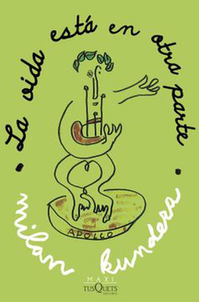 La vida está en otra parte | Milan Kundera