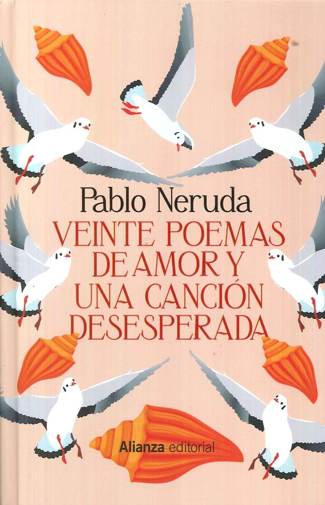 Veinte poemas de amor y una canción desesperada | Pablo Neruda