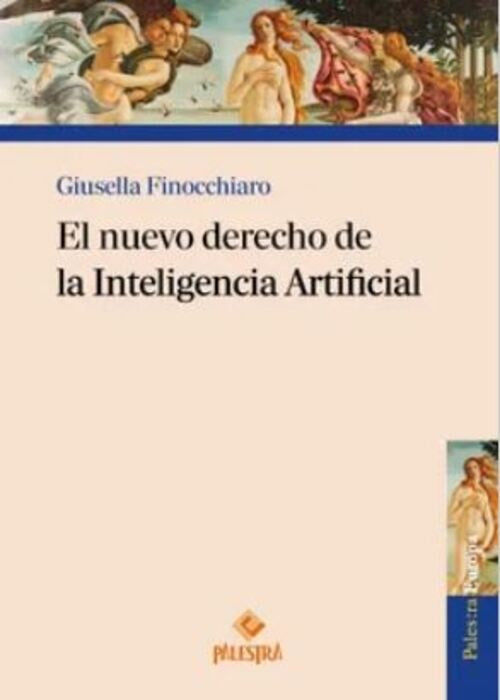 El nuevo derecho de Inteligencia Artificial | Giusella Finocchiaro