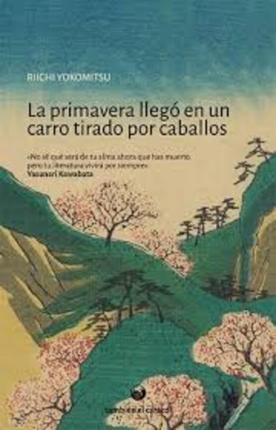 La primavera llegó en un carro tirado por caballos | Riichi Yokomitsu