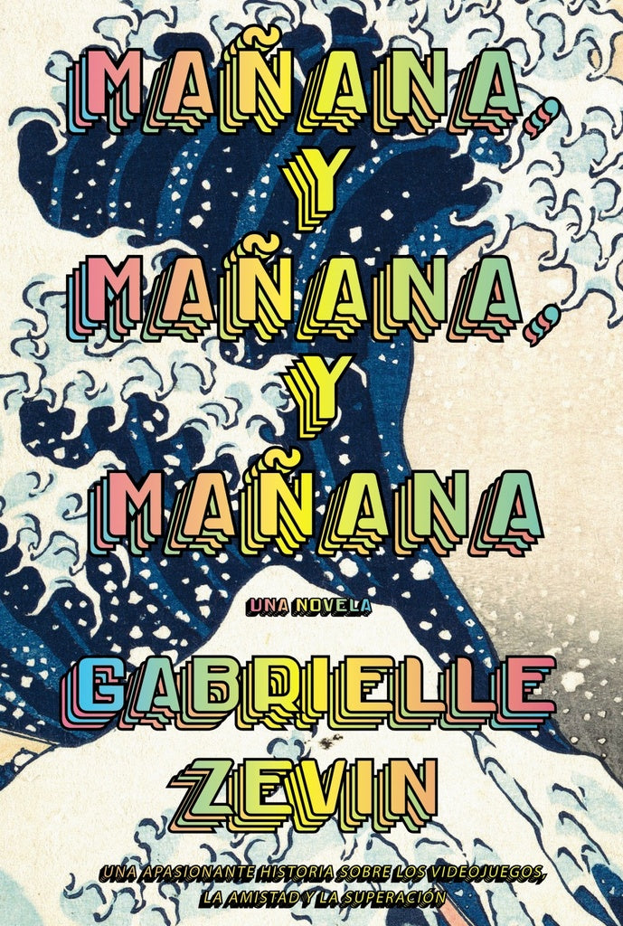 Mañana, y mañana, y mañana | Gabrielle Zevin
