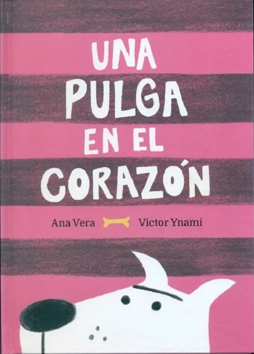 Una pulga en el corazón | Ana Vera