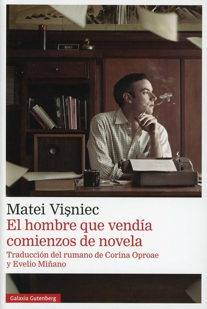 El Hombre Que Vendía Comienzos De Novela | Matei Visniec
