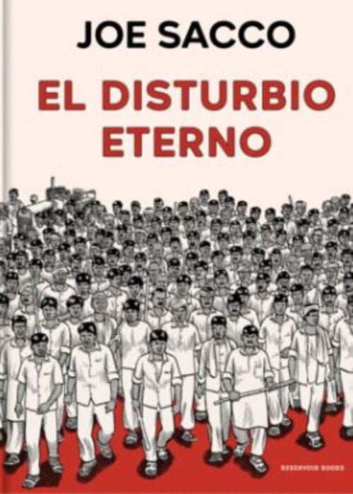 El Disturbio eterno | Joe Sacco