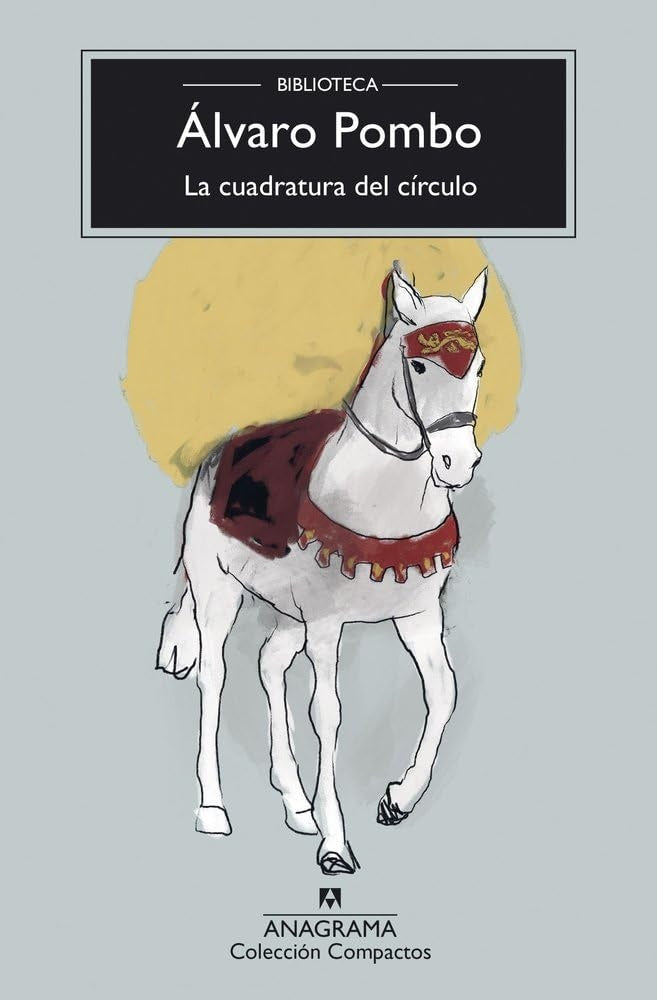 La cuadratura del círculo | Álvaro Pombo