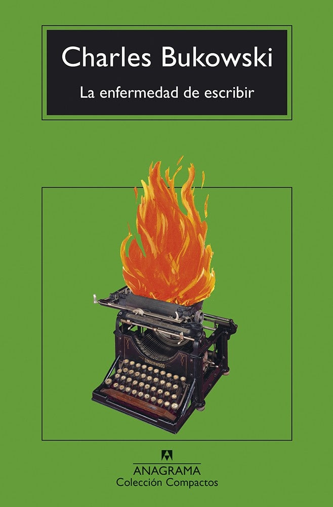 La enfermedad de escribir | Charles Bukowski