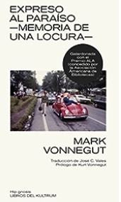 Expreso al paraíso - Memoria de una locura- | Mark Vonnegut