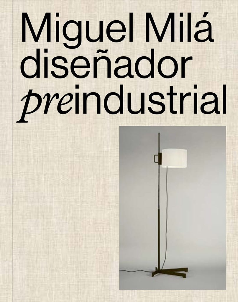 Miguel Milá - Diseñador preindustrial | Claudio Oliva y Gonzalo Milá