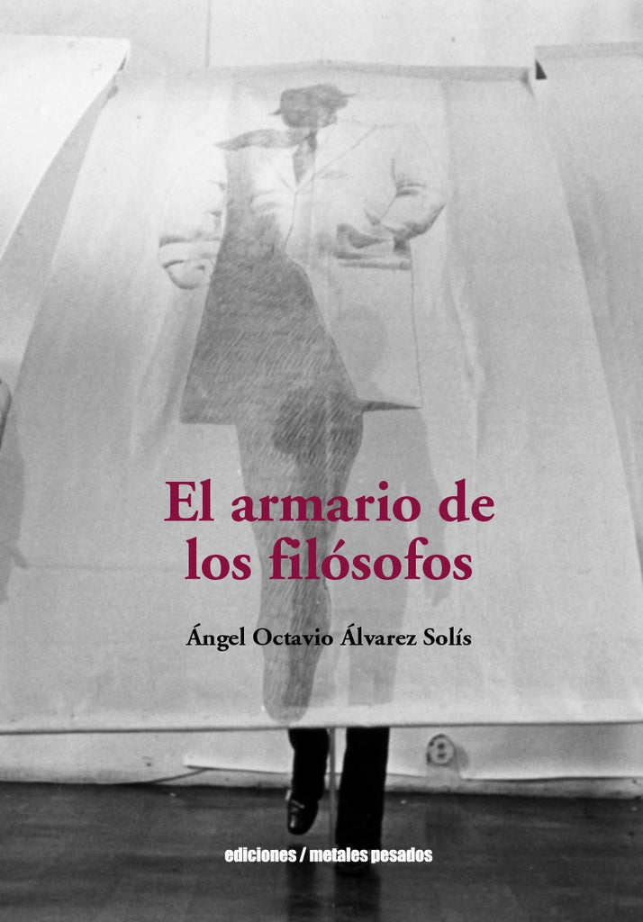 El armario de los filósofos | Ángel Octavio Álvarez Solís