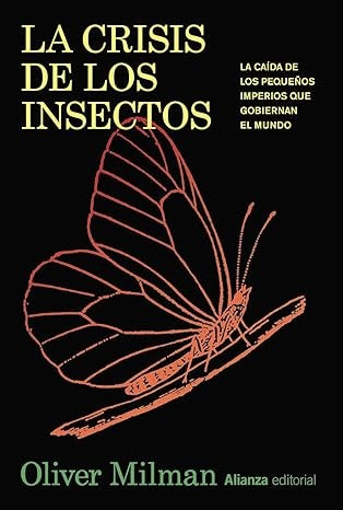 La crisis de los insectos | Milman Oliver