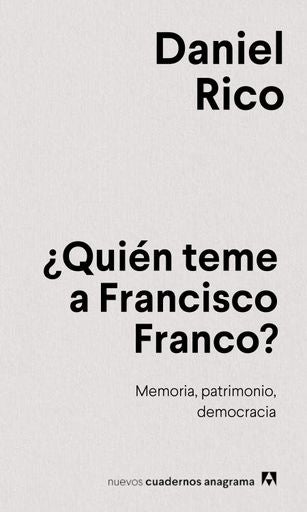 ¿Quién teme a Francisco Franco? | Daniel Rico