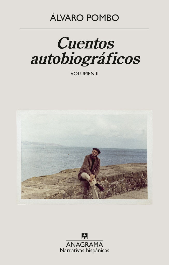 Cuentos autobiográficos Volumen II | Álvaro Pombo