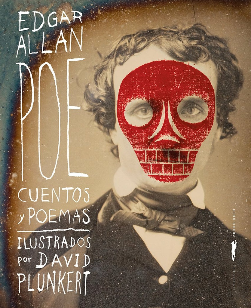 E. A Poe. Cuentos y poemas; Ilustrado por David Plunkert | Edgar Allan Poe