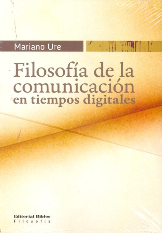 Filosofía de la comunicación en tiempos digitales | Mariano Ure