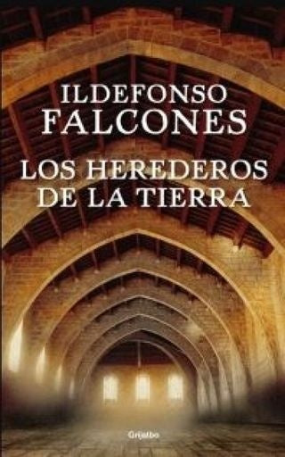 Los herederos de la tierra | Ildefonso Falcones