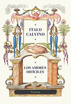 Los Amores Dificiles | Italo Calvino
